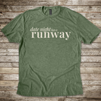 Date Night has a Runway T-Shirt