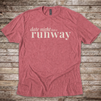 Date Night has a Runway T-Shirt