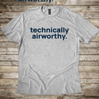 Technically Airworthy T-Shirt