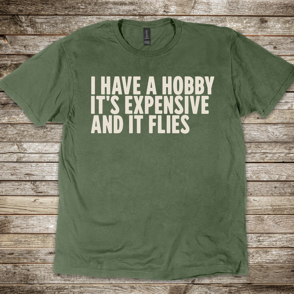 Expensive Hobby T-Shirt