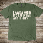 Expensive Hobby T-Shirt
