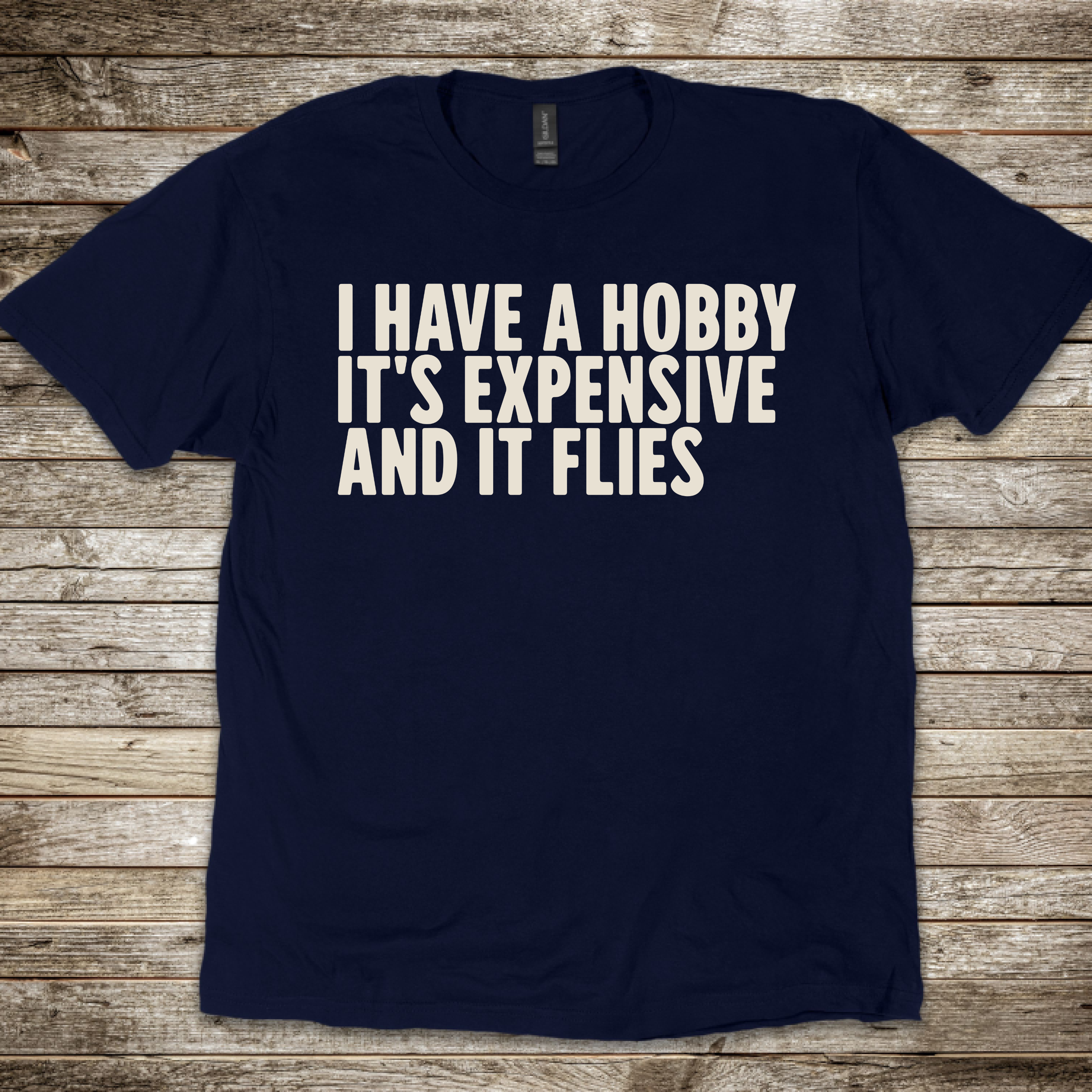 Expensive Hobby T-Shirt