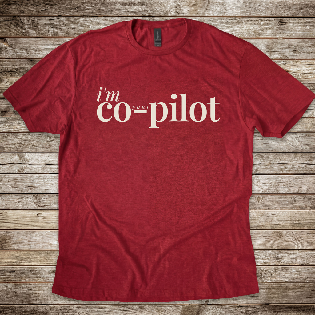 I'm Your Co-Pilot T-Shirt