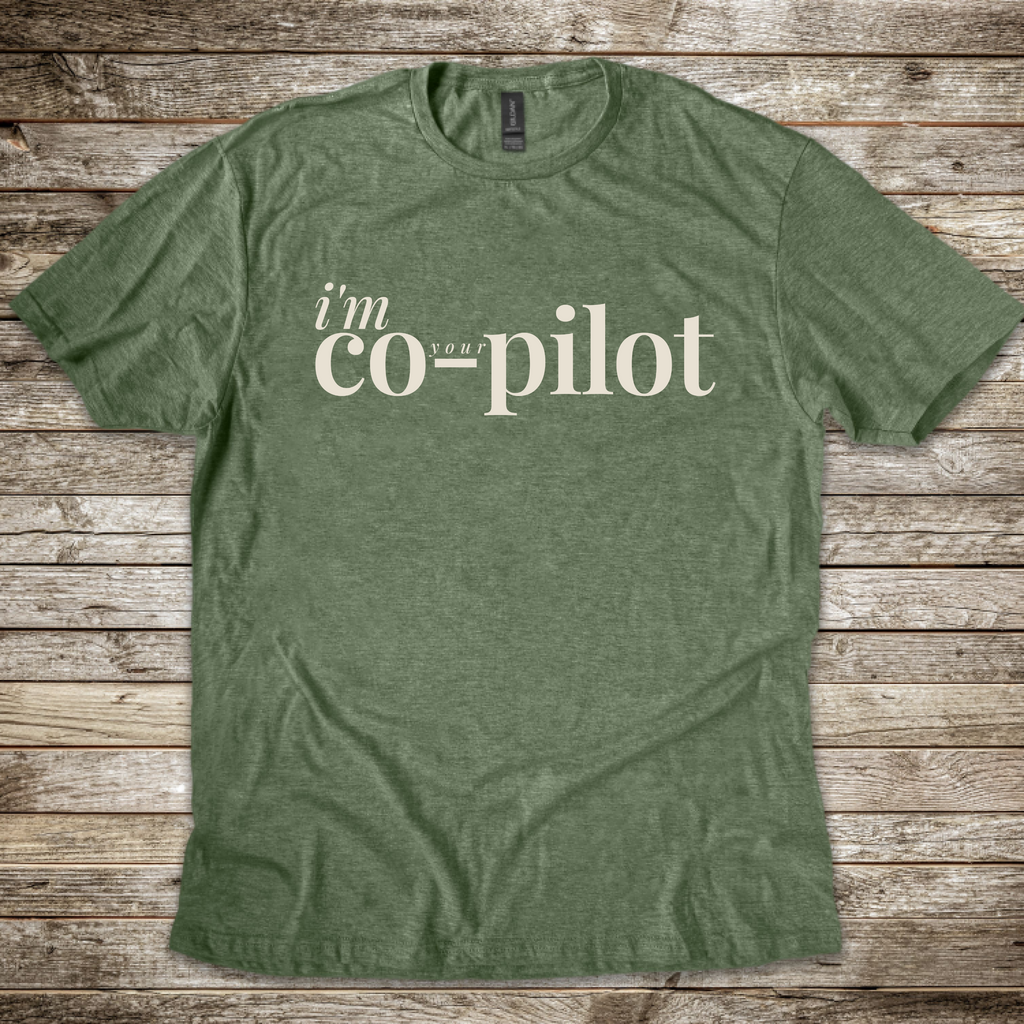I'm Your Co-Pilot T-Shirt