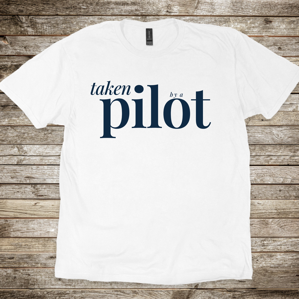 Taken by a Pilot T-Shirt