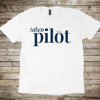 Taken by a Pilot T-Shirt
