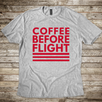 Coffee Before Flight T-Shirt