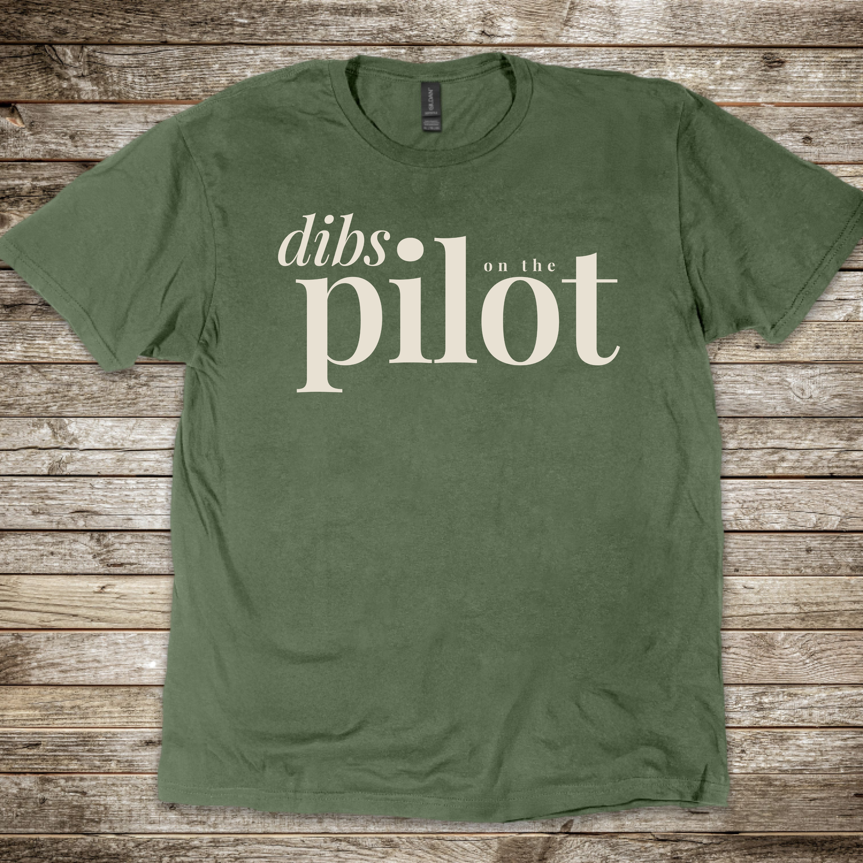 Dibs on the Pilot T-Shirt