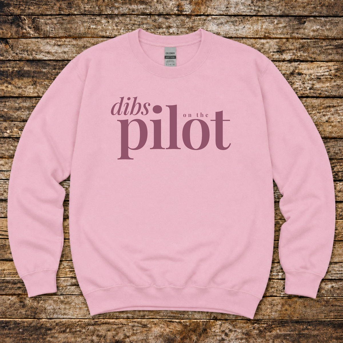 Dibs on the Pilot Sweatshirt