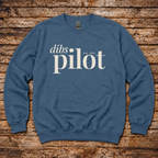 Dibs on the Pilot Sweatshirt
