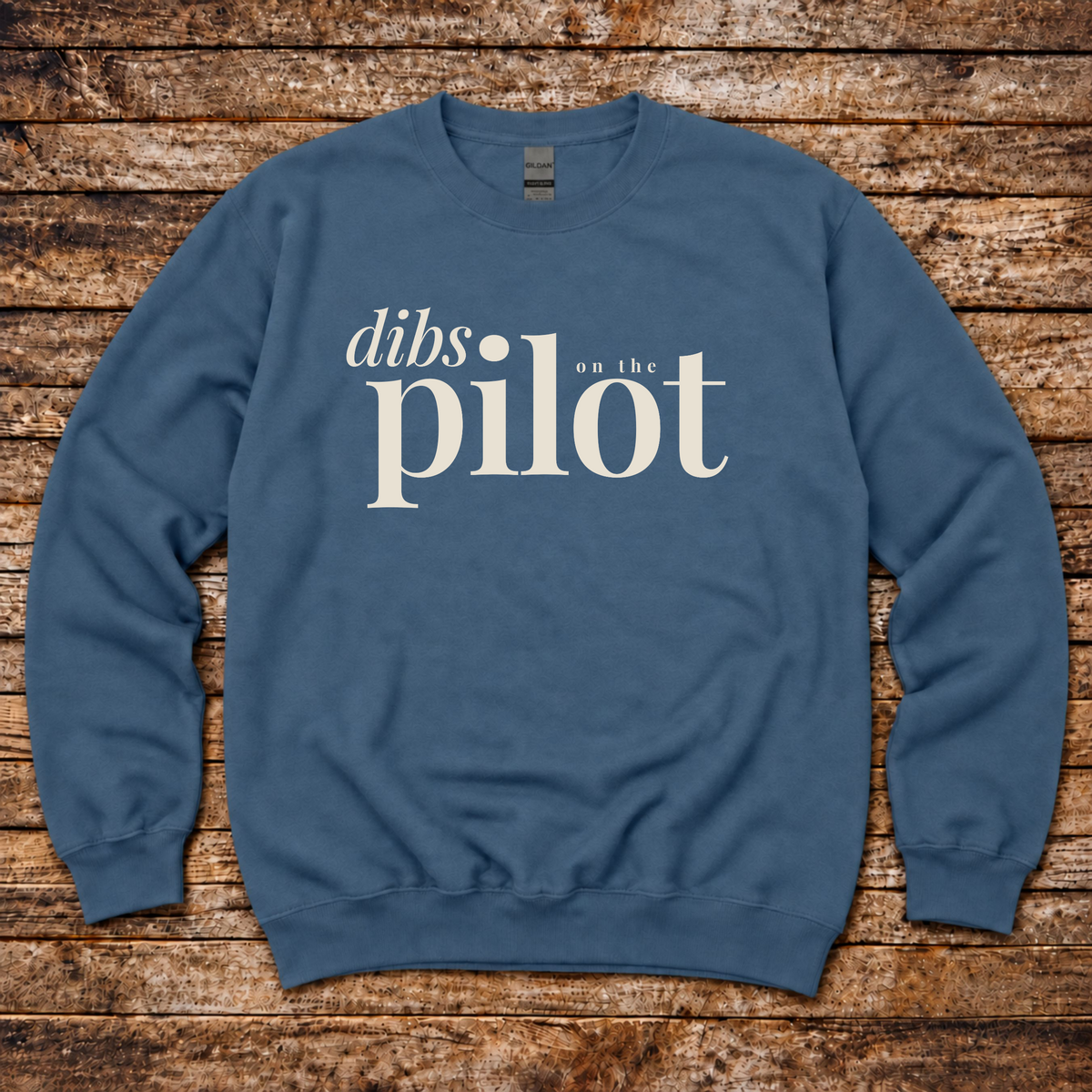 Dibs on the Pilot Sweatshirt