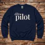 Dibs on the Pilot Sweatshirt