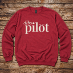 Dibs on the Pilot Sweatshirt