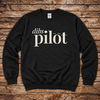 Dibs on the Pilot Sweatshirt