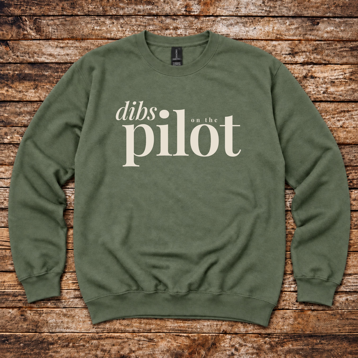 Dibs on the Pilot Sweatshirt