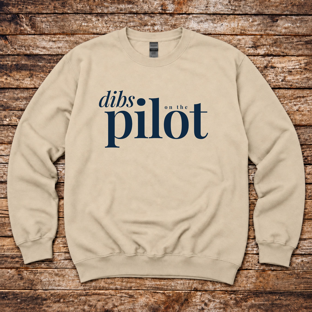 Dibs on the Pilot Sweatshirt