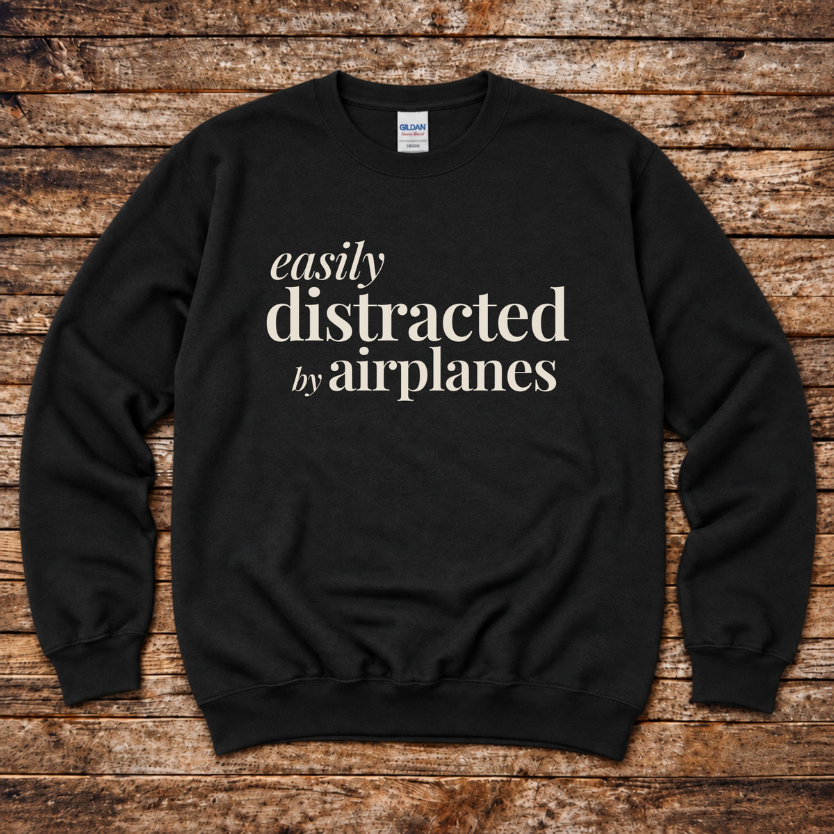 Easily Distracted by Airplanes Sweatshirt