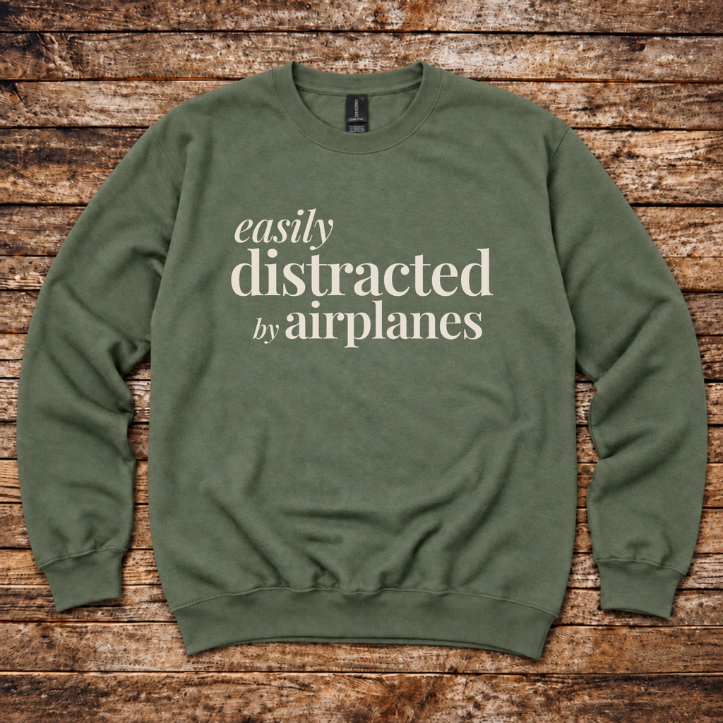Easily Distracted by Airplanes Sweatshirt