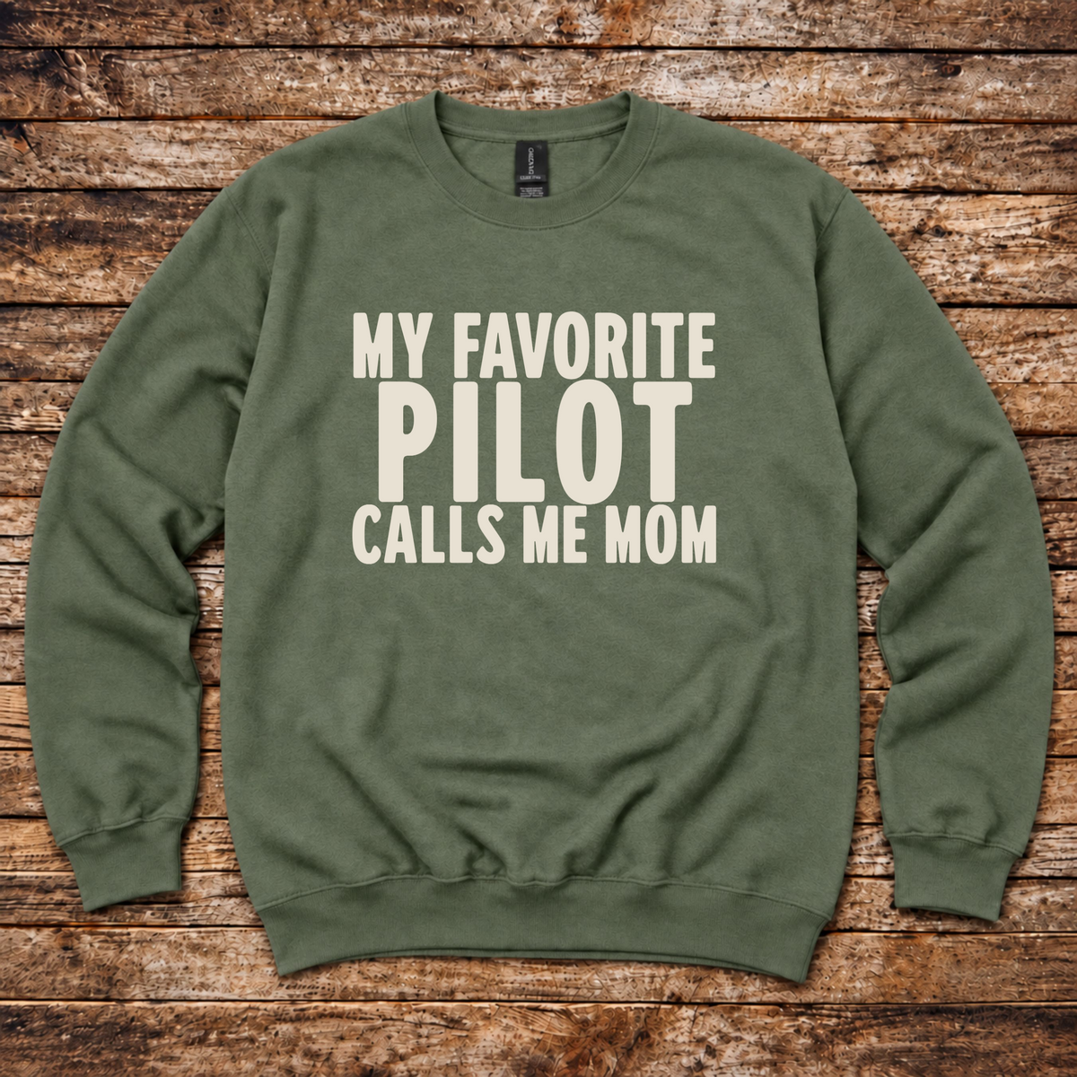 My Favorite Pilot Calls me Mom Sweatshirt