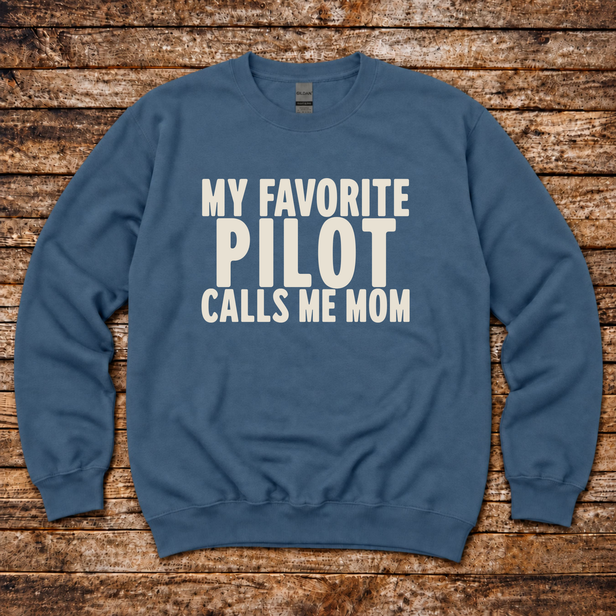 My Favorite Pilot Calls me Mom Sweatshirt