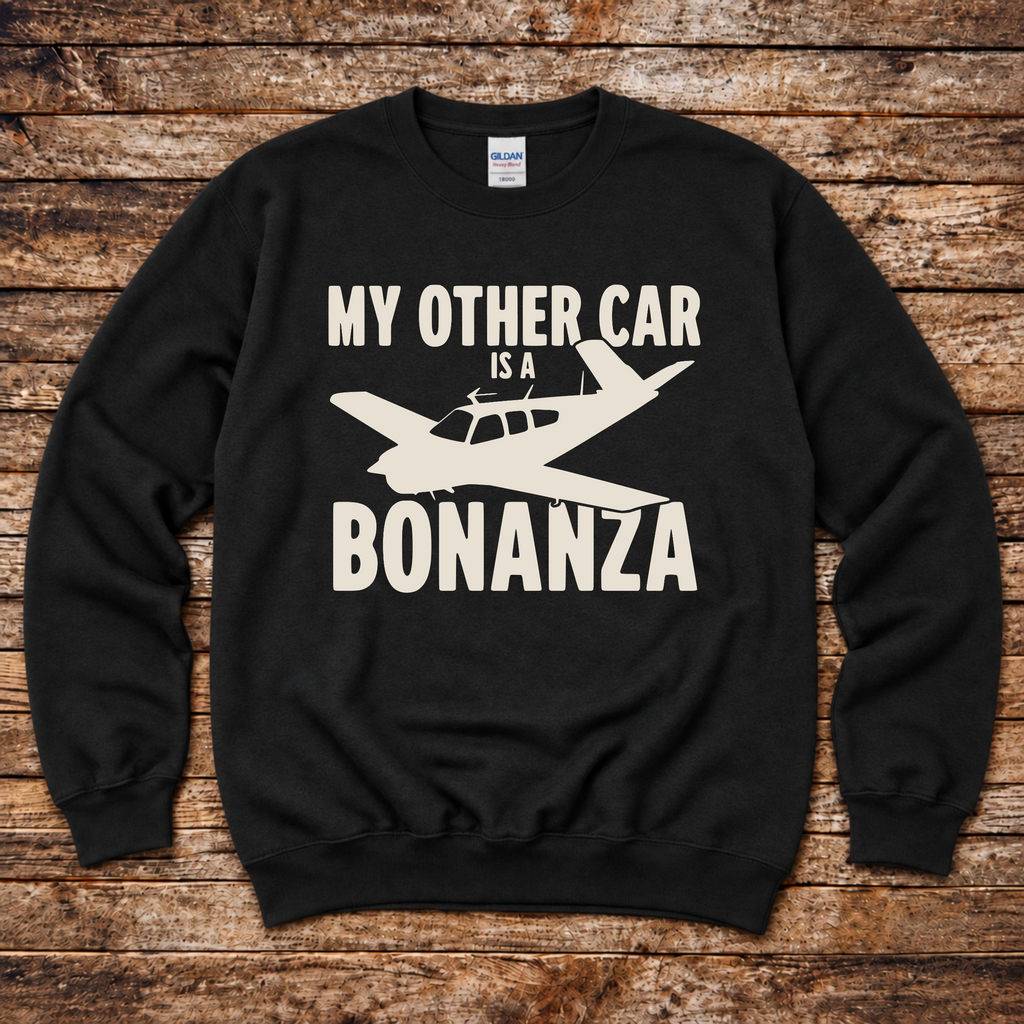 Aero Rascals My Other Car is a Bonanza sweatshirt