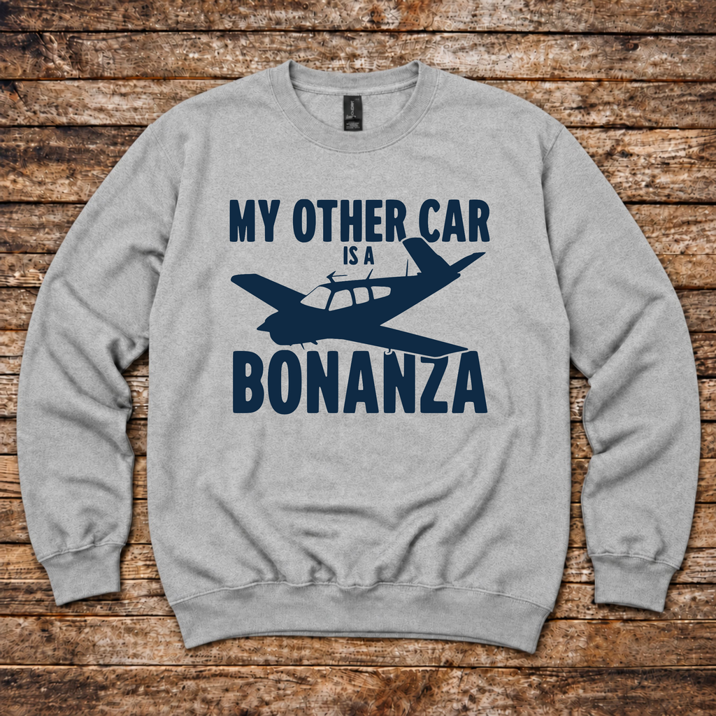 Aviation humour sweatshirt for Bonanza owners