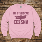 Aero Rascals My Other Car is a Cessna sweatshirt