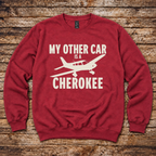 My Other Car is a Cherokee pilot gift sweatshirt