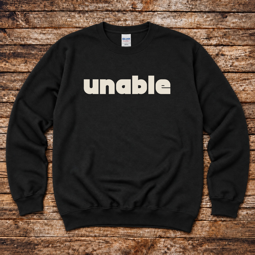 Unable Sweatshirt
