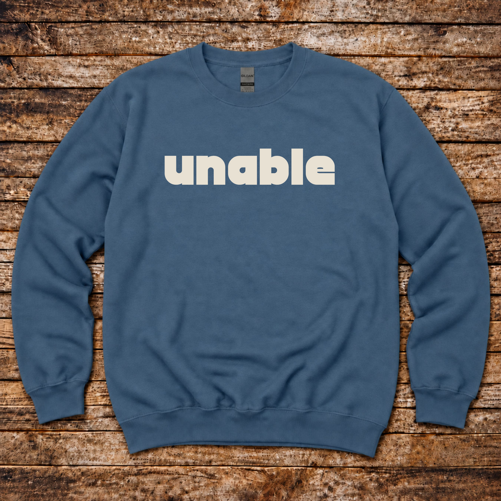 Unable Sweatshirt