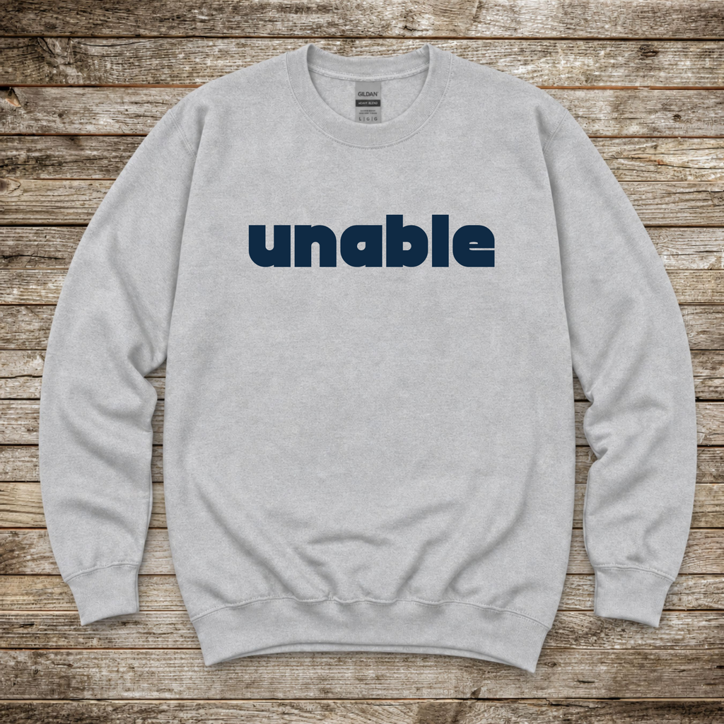 Unable Sweatshirt