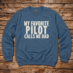 My Favorite Pilot Calls me Dad Sweatshirt