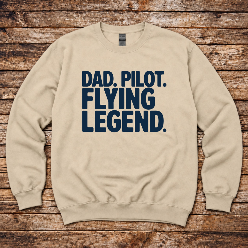 Dad Pilot Flying Legend sweatshirt for aviation families