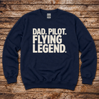 Dad Pilot Flying Legend sweatshirt for pilot dads