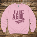 Aero Rascals I Fly Like a Girl pilot sweatshirt