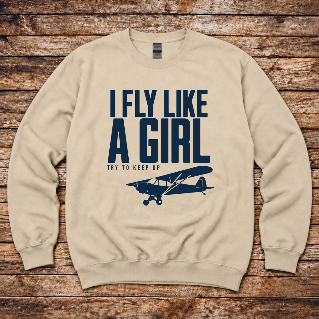 I Fly Like a Girl sweatshirt for women pilots