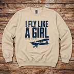 I Fly Like a Girl sweatshirt for women pilots