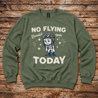 No Flying Today aviation sweatshirt by Aero Rascals